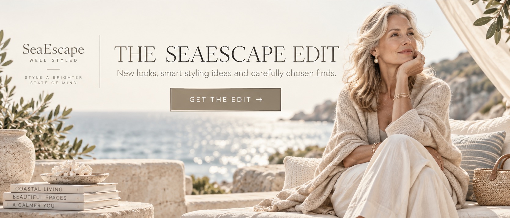 The SeaEscape Edit — new looks, smart styling ideas and carefully chosen finds